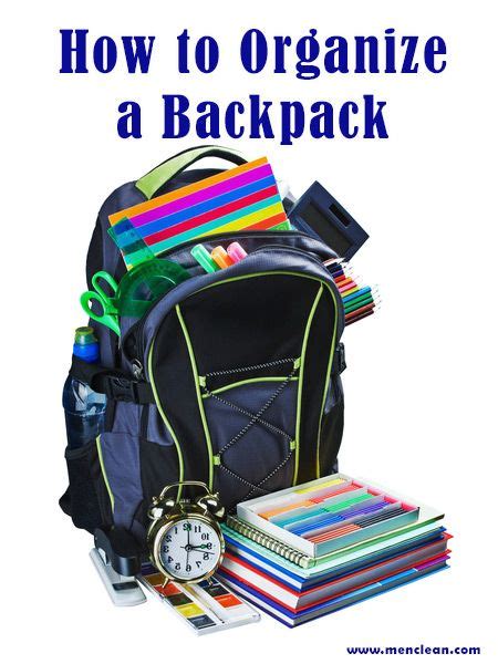 The Best Tips For An Organized Backpack Backpack Organization Scary