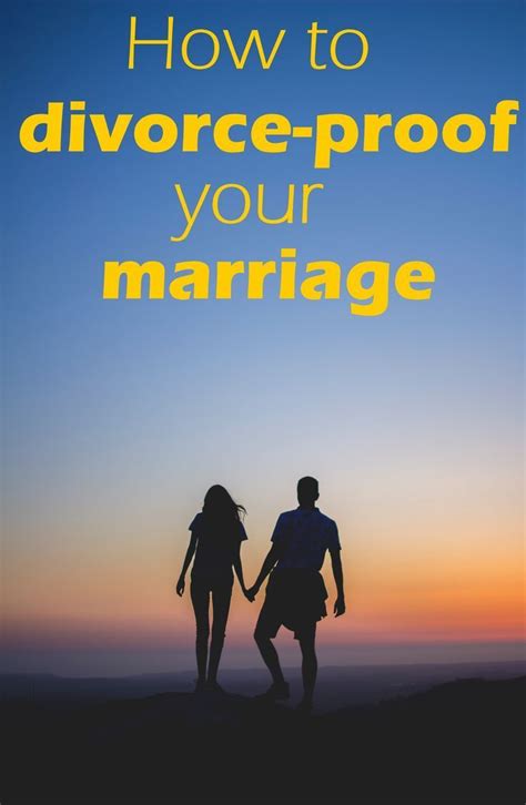 The Best Way To Divorce Proof Your Marriage In Due Time Divorce