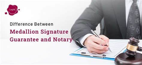 The Difference Between A Medallion Guarantee And A Notarised Document