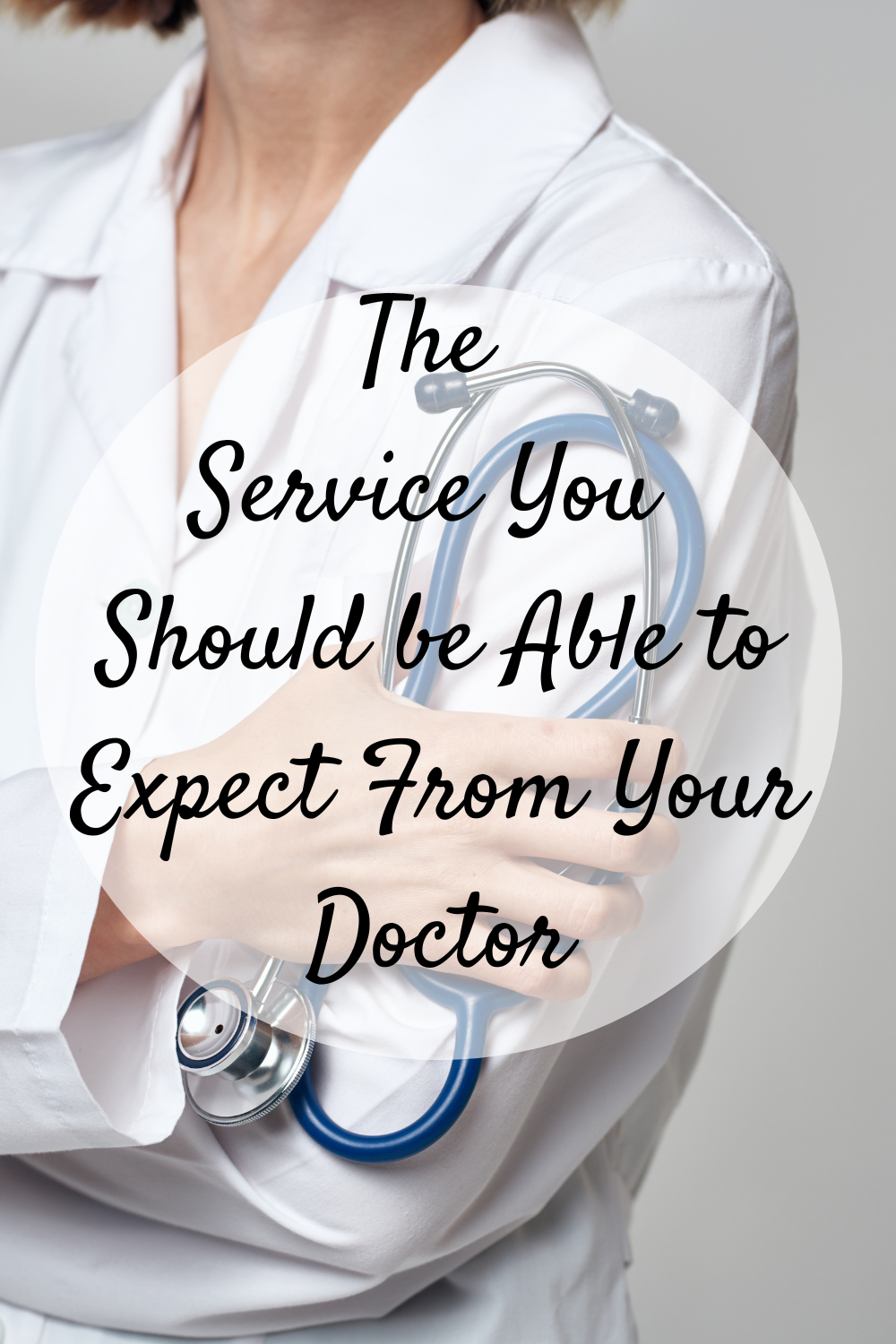 The Service You Should Be Able To Expect From Your Doctor Mom And More