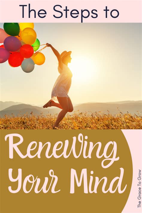 The Steps To Renewing Your Mind The Grace To Grow