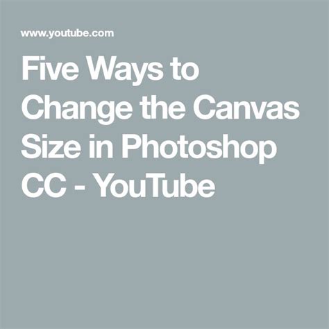 The Text Five Ways To Change The Canvas Size In Photoshop Cc Youtubee