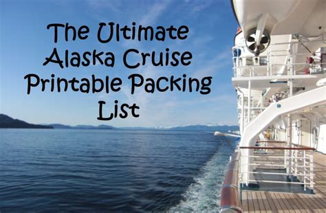 The Ultimate Alaska Cruise Printable Packing List Earth Jubilee