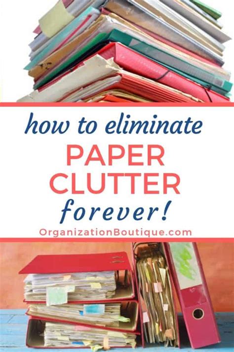 The Ultimate Guide On How To Eliminate Paper Clutter Forever Organization Boutique Eliminate