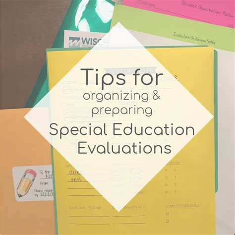 Tips For Organizing Assessment And Evaluation Materials For Special