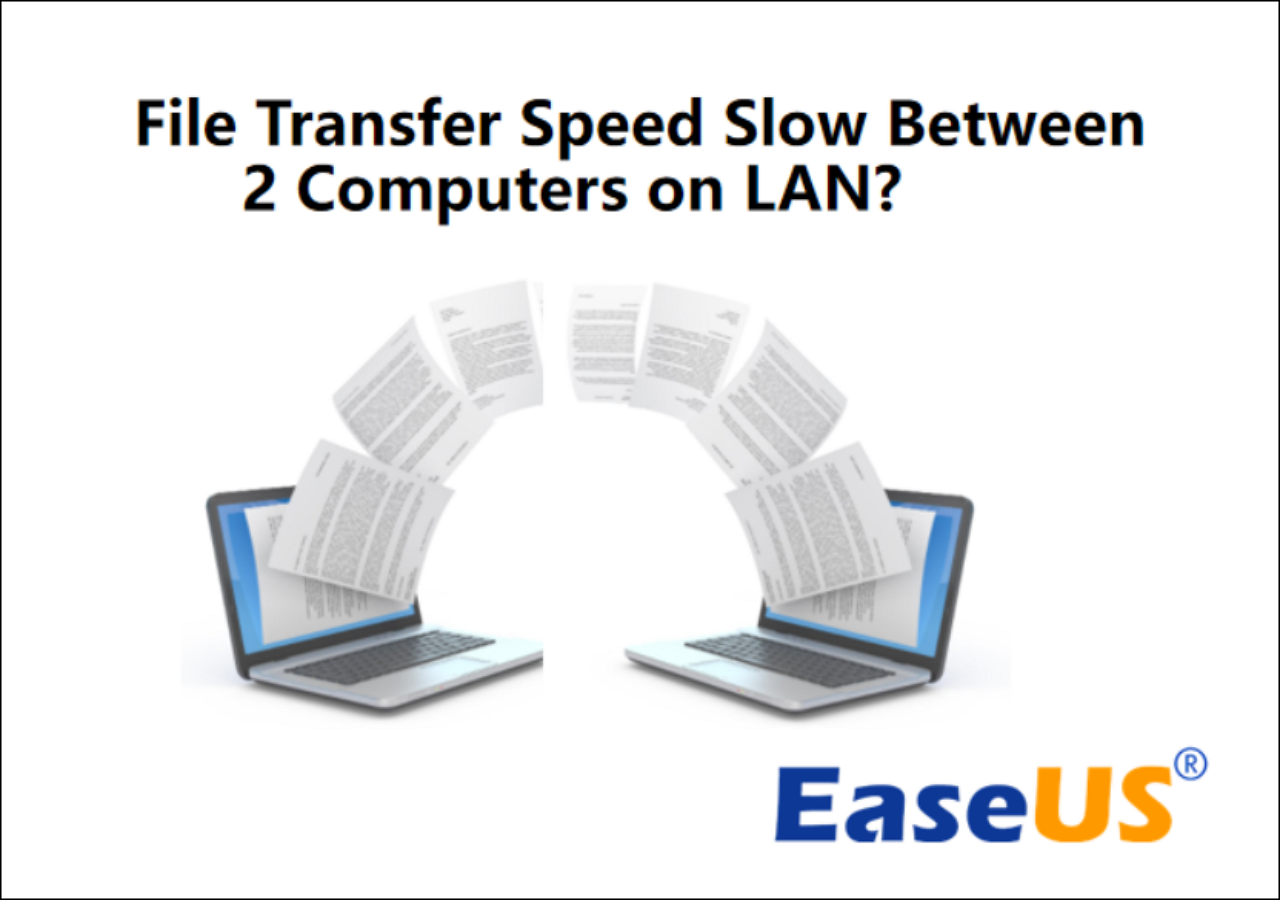 Top 3 Fixes File Transfer Speed Slow Between 2 Computers On Lan