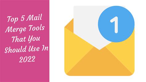 Top 5 Mail Merge Tools That You Should Use In 2022