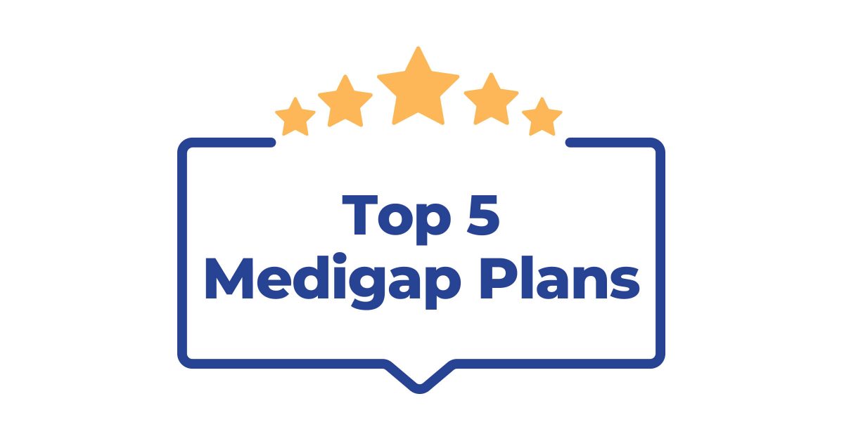 Top 5 Medicare Supplement Plans For 2024 Medigap Com