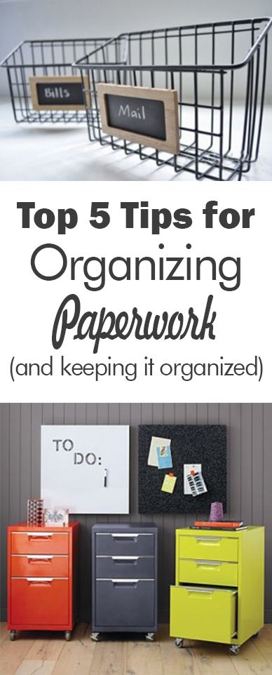 Top 5 Tips For Organizing Paperwork And Keeping It Organized 101