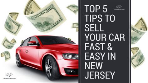 Top 5 Tips To Sell Your Car Fast Amp Easy In New Jersey