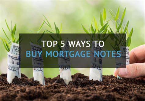 Top 5 Ways To Buy Mortgage Notes Note Investor