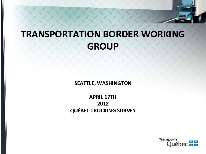 Transportation Border Working Group Seattle Washington April 17Th 2012