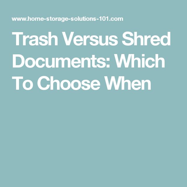 Trash Versus Shred Documents Which To Choose When