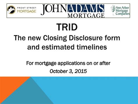 Trid The New Closing Disclosure Form And Estimated Timelines Ppt Download