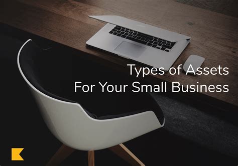 Types Of Assets For Your Small Business Kashoo