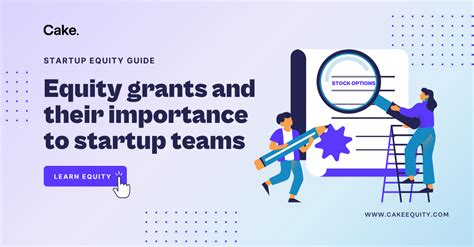 Understanding Equity Grants And Its Importance To Startups