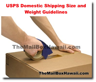 Usps Domestic Shipping Size And Weight Guidelines The Mailbox Hawaii