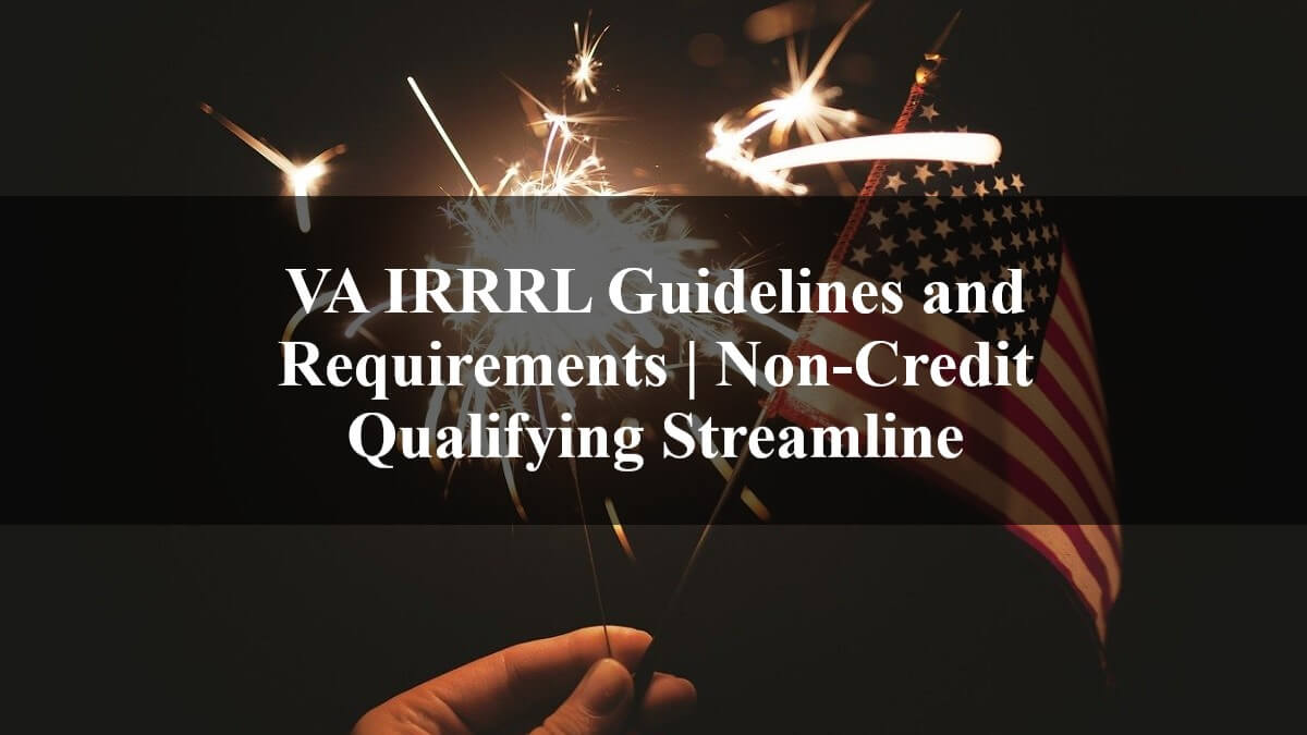 Va Streamline Refinance Guidelines And Requirements