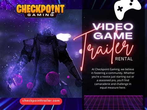 Video Game Trailer Rental Gaming At Your Doorstep Checkpoint By Checkpoing Gaming