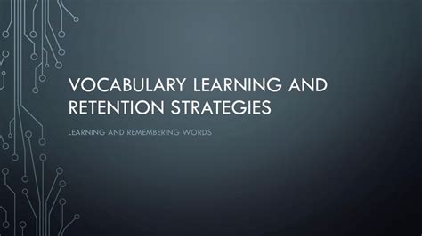 Vocabulary Learning And Retention Strategies Ppt Download