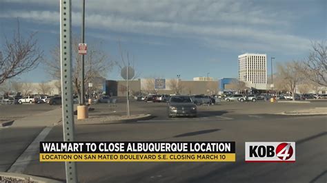 Walmart On San Mateo Near Central To Close In March Kob Com