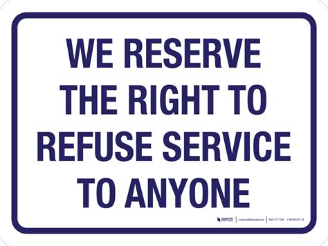 We Reserve The Right To Refuse Service To Anyone Sign Sku S2 2349