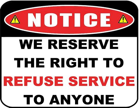 We Reserve The Right To Refuse Service To Anyone Sign Walmart Com