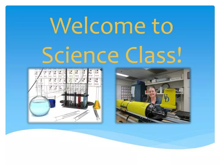 Welcome To Science Class Ppt Download