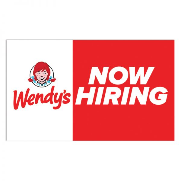 Wendy Amp 39 S Now Hiring Outdoor Vinyl Banner