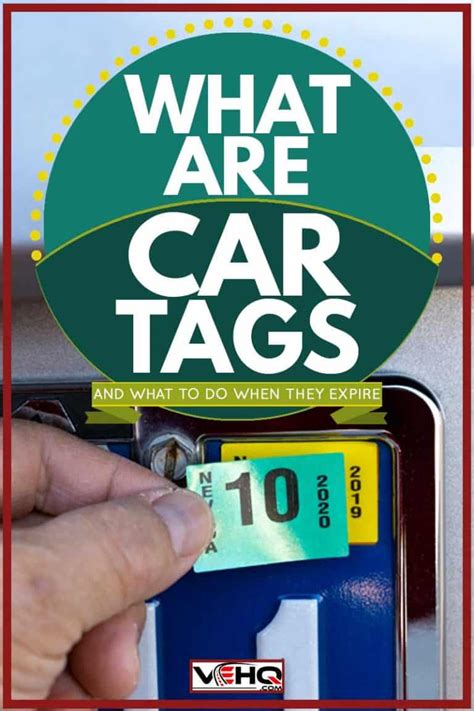 What Are Car Tags And What To Do When They Expire