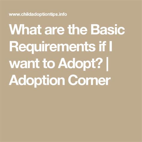 What Are The Basic Requirements If I Want To Adopt Adoption Corner