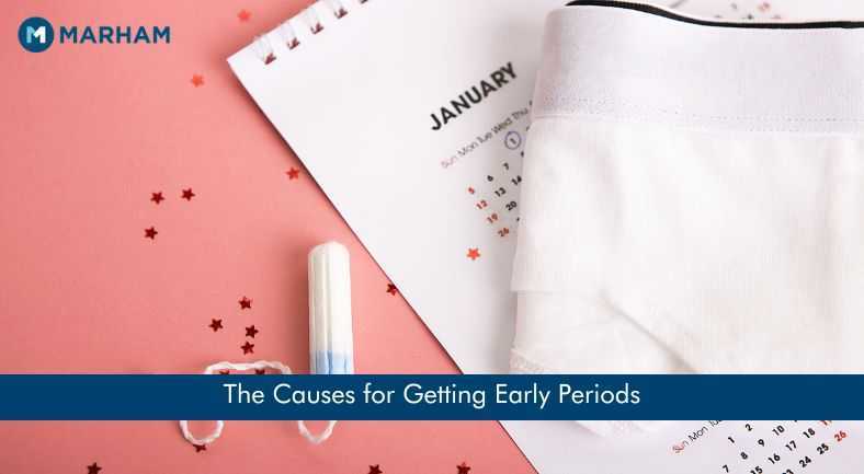 What Causes Your Period To Start Early