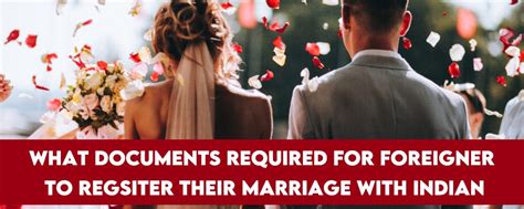 What Documents Required For Foreigner To Register Their Marriage With