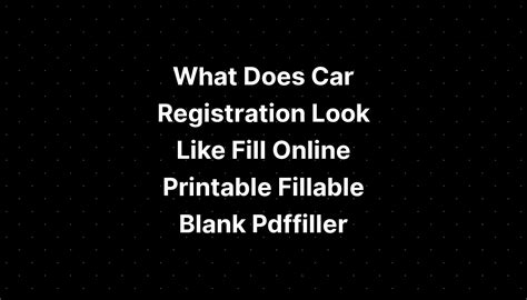 What Does Car Registration Look Like Fill Online Printable Fillable Blank Pdffiller