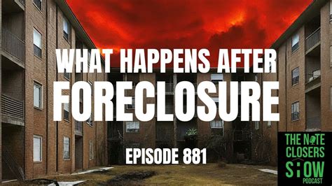 What Happens After Foreclosure Youtube