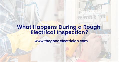 What Happens During A Rough Electrical Inspection