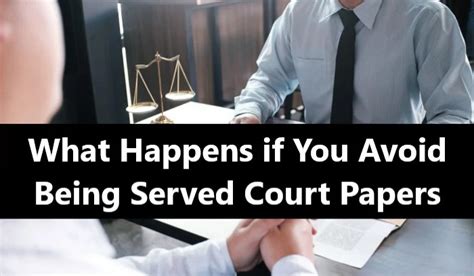 What Happens If You Never Get Served Court Papers