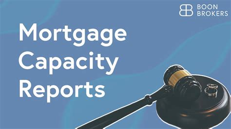 What Is A Mortgage Capacity Report