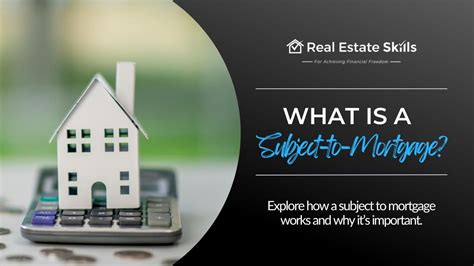 What Is A Subject To Mortgage Everything You Need To Know