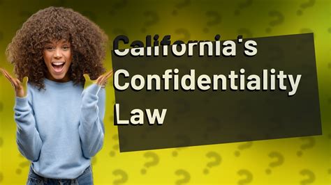 What Is California S Confidentiality Law Youtube