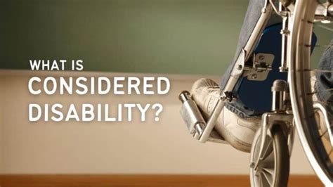 What Is Considered A Disability Disability Benefits Help