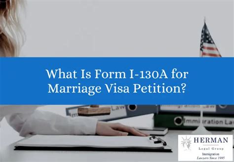 What Is Form I 130A For Marriage Visa Petition Herman Legal Group