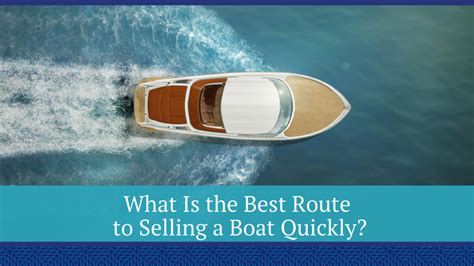 What Is The Best Route To Selling A Boat Quickly Basco Asia