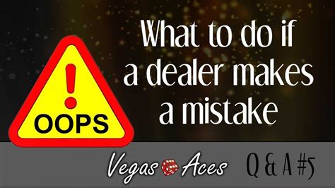 What To Do If A Dealer Makes A Mistake Youtube