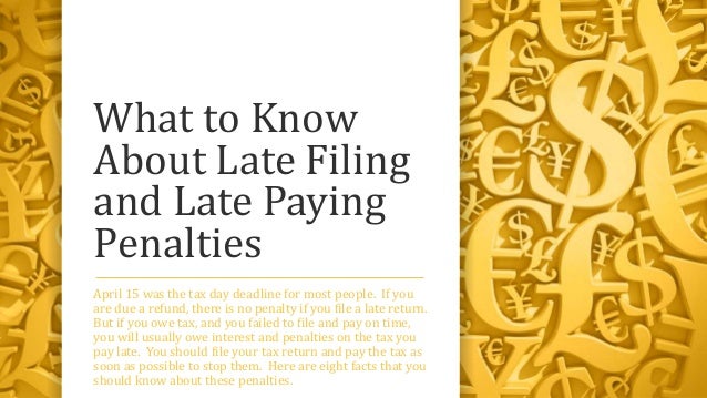 What To Know About Late Filing And Late Paying Penalties With Images