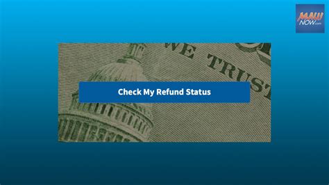 Where S My Refund Irs Tool Available To Check Tax Refund Status Maui Now