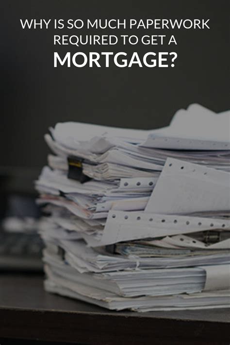 Why Do Lenders Need So Much Paperwork To Do A Mortgage Mortgage