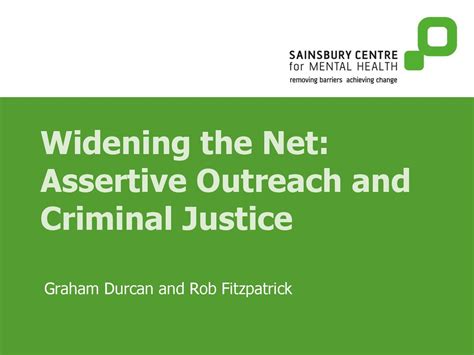 Widening The Net Assertive Outreach And Criminal Justice Ppt Download