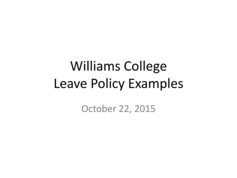 Williams College Leave Policies Examples Ppt