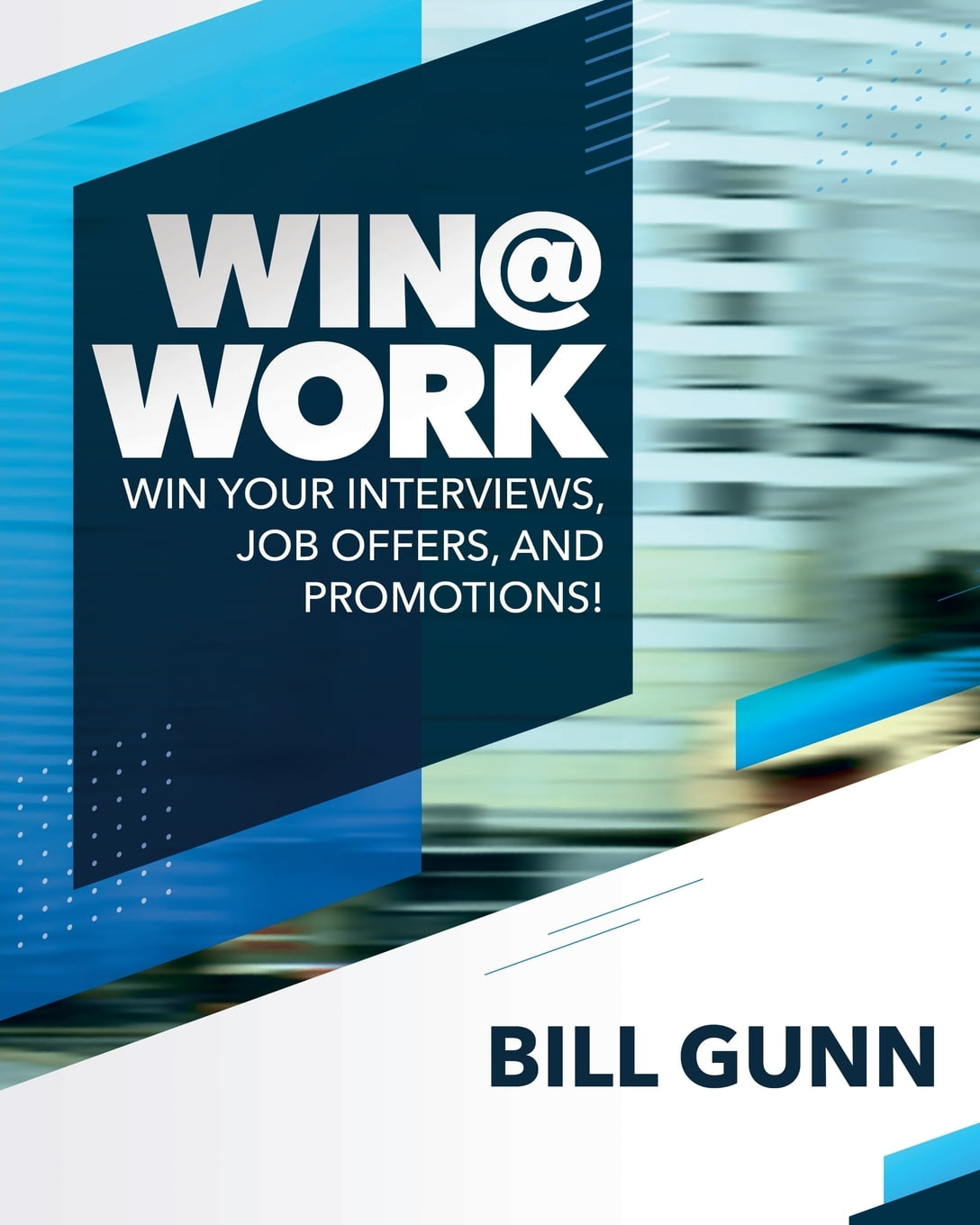 Win Work Win Your Interviews Job Offers And Promotions Paperback